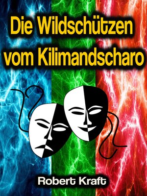 cover image of Die Wildschützen vom Kilimandscharo